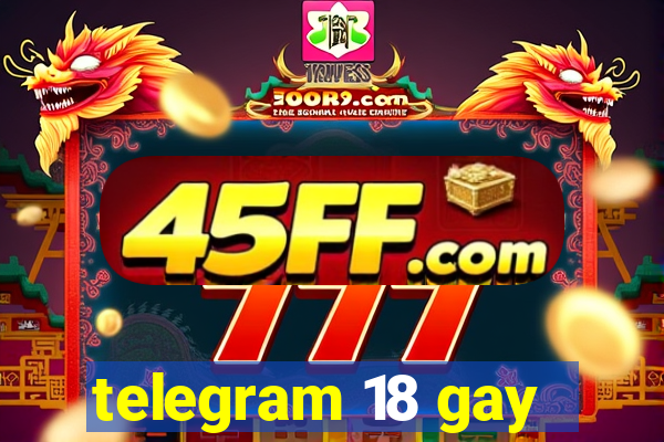 telegram 18 gay